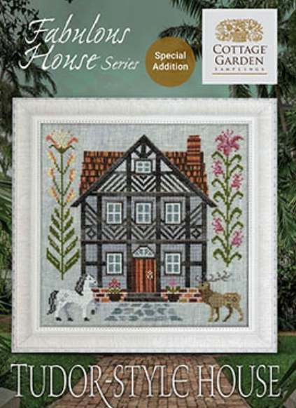 Fabulous House Series Special Addition - Tudor House by Cottage Garden Samplings